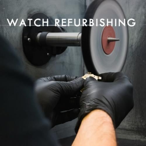 Watch refurbishments